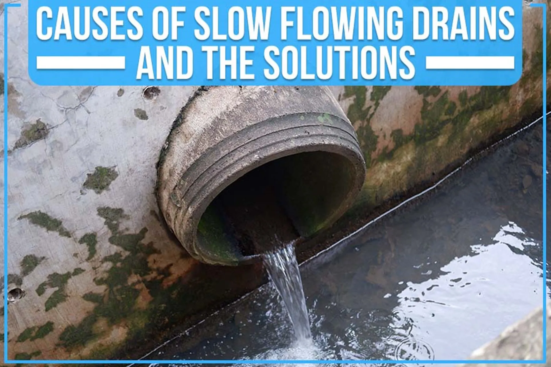Causes Of Slow Flowing Drains And The Solutions Causes Of Slow Flowing Drains And The Solutions